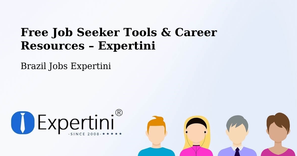 Free Job Seeker Tools & Career Resources – Sete Lagoas - Sete Lagoas, Brazil Jobs Expertini